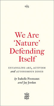 We Are Nature Defending Itself
