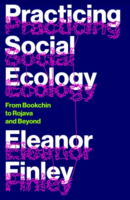 Practicing Social Ecology