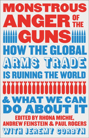 Monstrous Anger Of The Guns By Michie, R Et Al (ed)