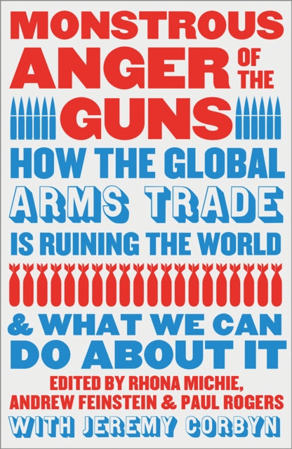Monstrous Anger Of The Guns By Michie, R Et Al (ed)