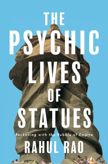 Psychic Lives Of Statues By Rao, Rahul