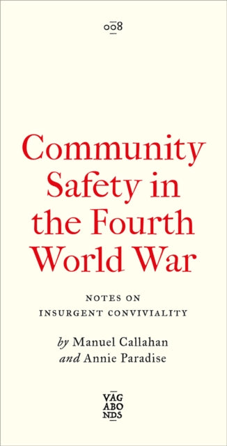 Community Safety In The Fourth World War By Callahan, Manuel