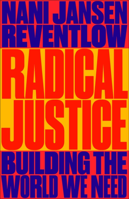Radical Justice By Reventlow, Nani J