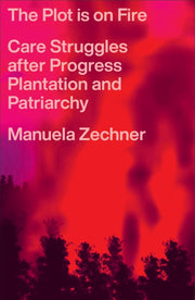 Plot Is On Fire By Zechner, Manuela