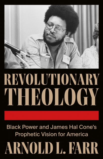 Revolutionary Theology By Farr, Arnold L.