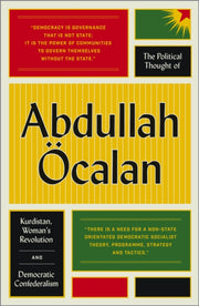 Political Thought Of Abdullah Ocalan By Ocalan, Abdullah