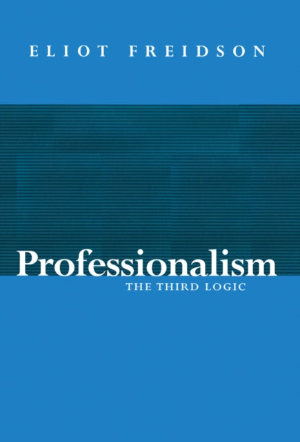 Professionalism The Third Logic