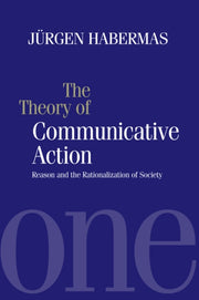 Theory Of Communicative Action Vol 1
