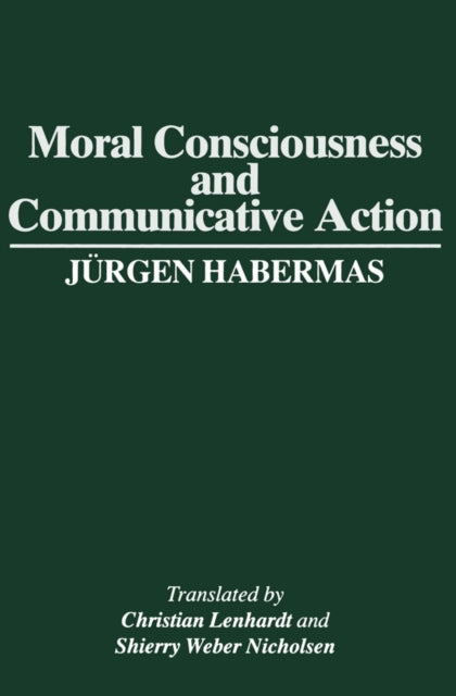 Moral Consciousness And Communicative Ac By Habermas, Jurgen
