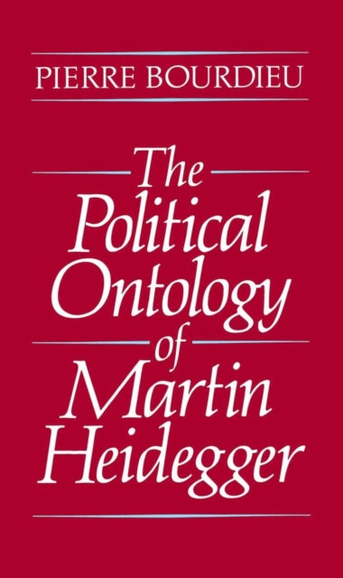 Political Ontology Of Martin Heidegger By Bourdieu