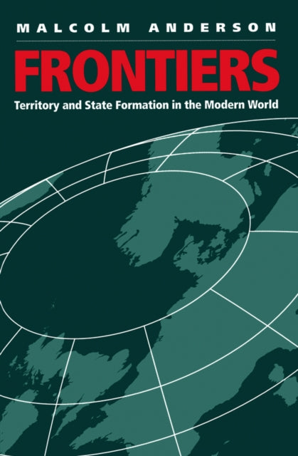 Frontiers Territory And State Formation