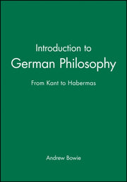 Introduction To German Philosophy From K By Bowie, Andrew