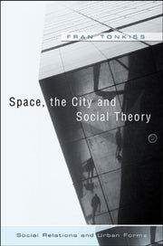 Space, The City And Social Theory: Socia By Tonkiss, Fran