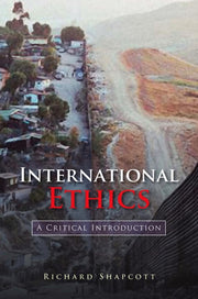 International Ethics: A Critical Introdu