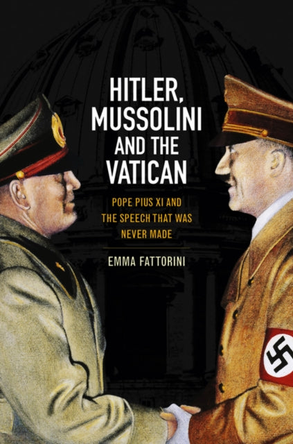 Hitler Mussolini And The Vatican