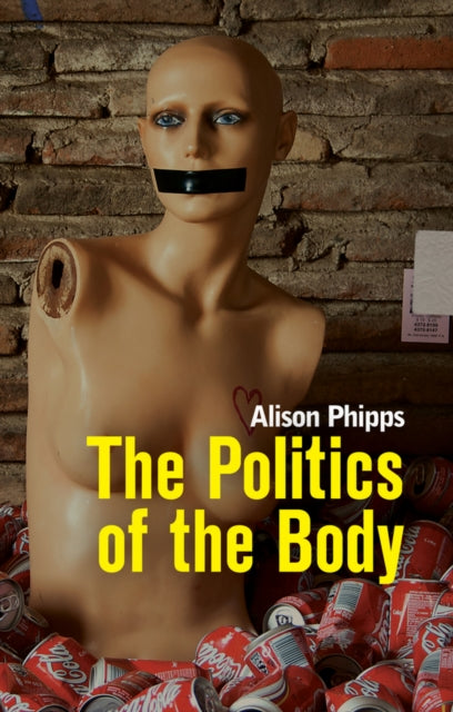 The Politics Of The Body