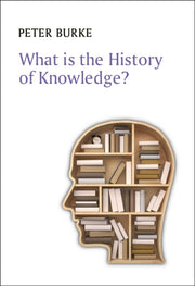 What Is The History Of Knowledge By Burke, Peter