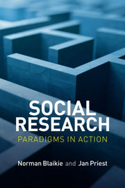 Social Research Paradigms In Action By Blaikie, Norman
