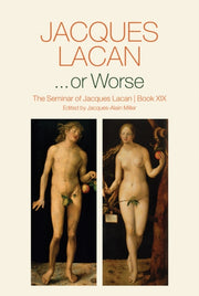 Or Worse The Seminar Of Jacques Lacan By Jacques Lacan