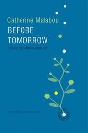 Before Tomorrow By Malabou, Catherine