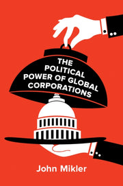 Political Power Of Global Corporations By Mikler, John