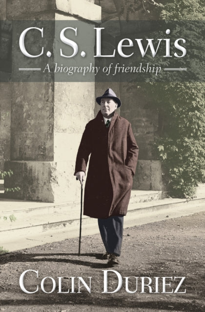 C S Lewis A Biography Of Friendship