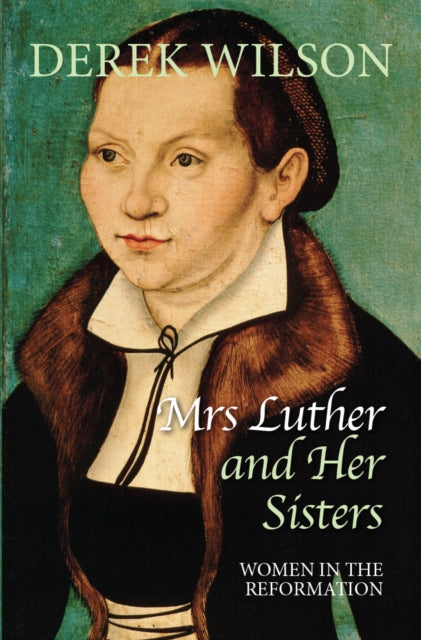 Mrs Luther & Her Sisters