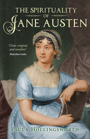 Spirituality Of Jane Austen By Hollingsworth, Paula