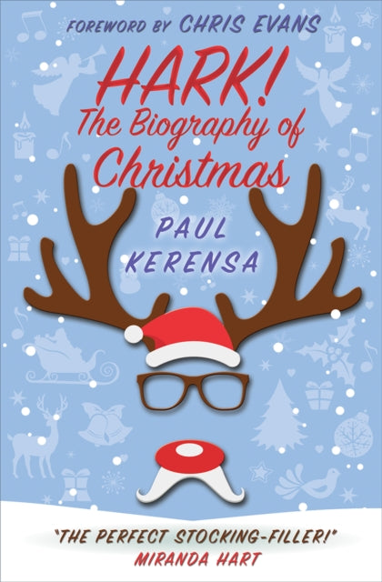 Hark The Biography Of Christmas By Kerensa, Paul