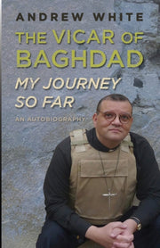 Vicar Of Baghdad My Journey So Far