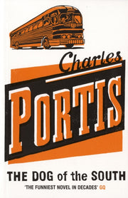 The Dog Of The South By Portis Charles