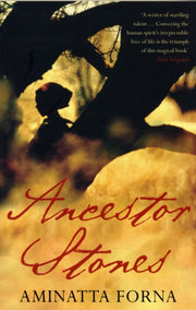 Ancestor Stones By Forna, Aminatta