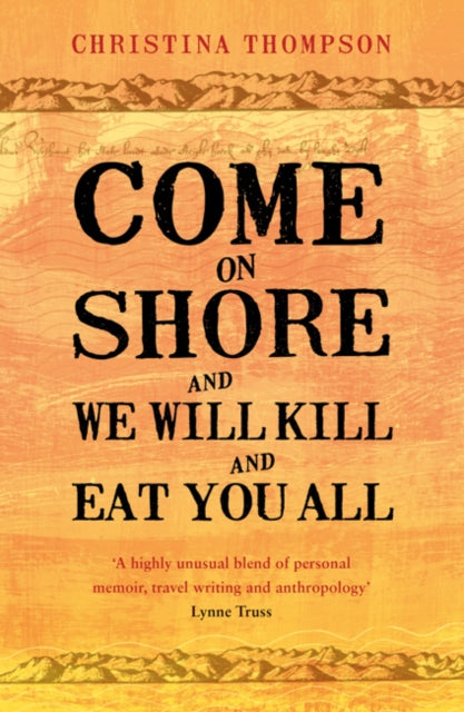 Come On Shore & We Will Kill/eat You All By Thompson, Christina