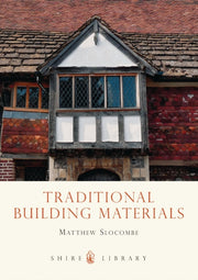 Traditional Building Materials By Slocombe, Matthew