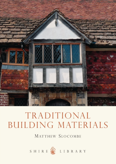Traditional Building Materials By Slocombe, Matthew