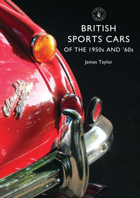 British Sports Cars Of 1950 60s By Taylor  James