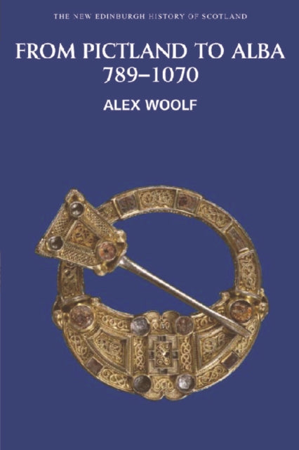 From Pictland To Alba 789-1070