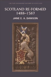 Scotland Reformed 1488-1587