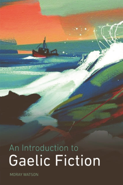 Introduction To Gaelic Fiction An
