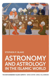 Astronomy & Astrology In The Islamic Wor
