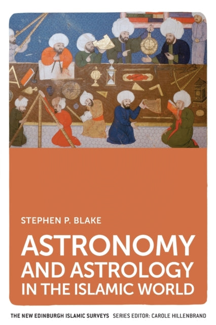 Astronomy & Astrology In The Islamic Wor