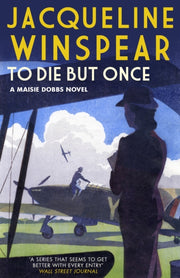 To Die But Once By Winspear, Jacqueline