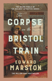 Corpse On The Bristol Train By Marston, Edward
