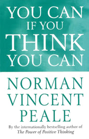 You Can If You Think You Can By Peale, Norman Vincen