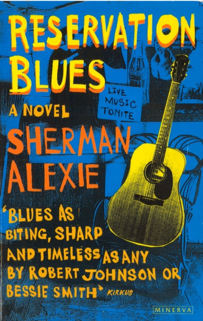 Reservation Blues By Alexie, Sherman