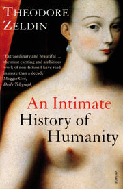 Intimate History Of Humanity By Zeldin, Theodore