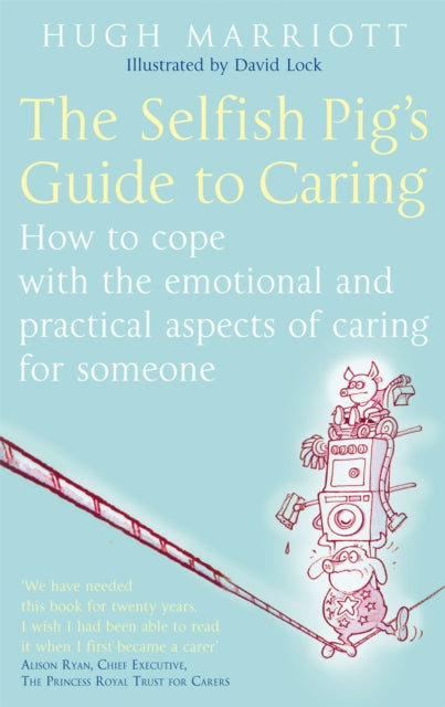 Selfish Pigs Guide To Caring