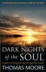 Dark Nights Of The Soul By Moore, Thomas