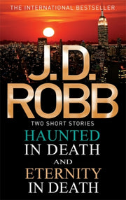 Haunted In Death/eternity In Death By Robb, J D