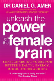 Unleash The Power Of Female Brain By Amen, Daniel G